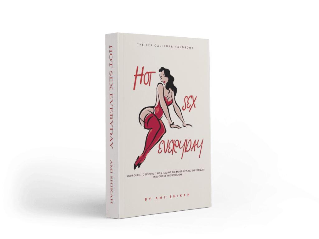 HOT SEX EVERYDAY: Your Guide to Spicing it Up and Having the Most Sizzling Experiences in and out of the Bedroom